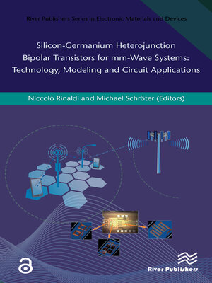 cover image of Silicon-Germanium Heterojunction Bipolar Transistors for Mm-wave Systems Technology, Modeling and Circuit Applications